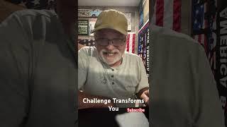 Challenge Transforms You