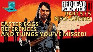 Red Dead Redemption 2 2018 Part 5 - New Austin - Easter Eggs and References