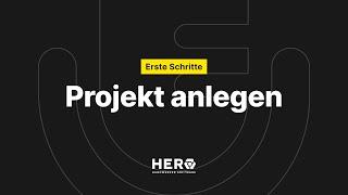 Schnellstart mit HERO 45 Projekt anlegen