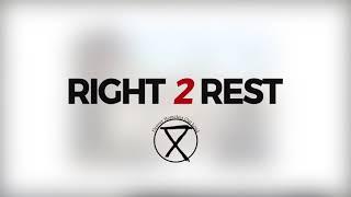 What is the Right2Rest?  Right to Rest Testimony Prep 01