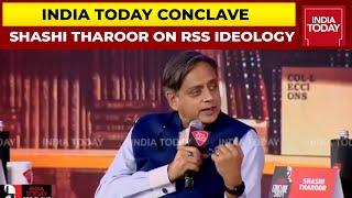 Congress Leader Shashi Tharoor Exclusive On RSS Ideology  India Today Conclave 2021