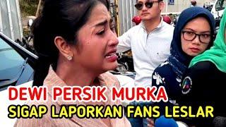 Dewi Persik Murka Sambil Menangis Hingga Laporkan Fans Leslar Ke Polisi