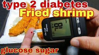 #19 Fried shrimp VS type 2 diabetes！Blood glucose Sugar level