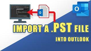 Outlook - How to IMPORT a .PST File  Easily