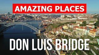 Don Luis Bridge in 4k. Portugal Porto to visit