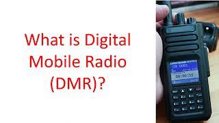 What is Digital Mobile Radio DMR?