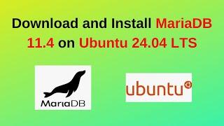 How to install and configure MariaDB 11.4 on Ubuntu 24.04 LTS How to install MariaDB 11.4 on Ubuntu