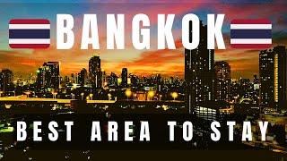 Bangkok 2024 for first timers  Best area to stay  Hotel & travel tips.  Sukhumvit neighborhood