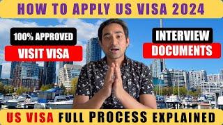 How To Apply US Visa 2024  US Visa Process Explained 