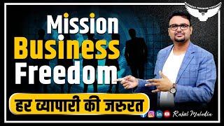 MISSION BUSINESS FREEDOM explained by CA Rahul Malodia