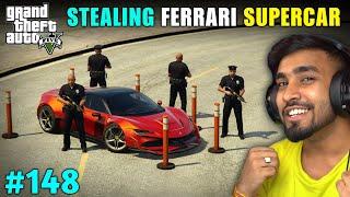 I STOLE $10MILLION FERRARI SUPERCAR  GTA 5 GAMEPLAY #148