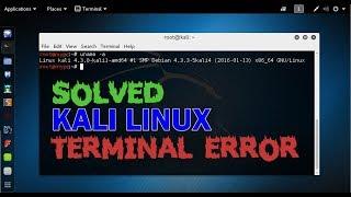 How to fixsolve terminal error in Kali Linux Solved