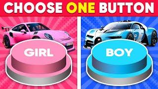 Choose One Button  GIRL or BOY Edition ️ Daily Quiz