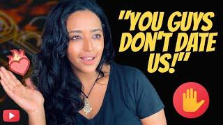 Q&A Do Habesha Women Date Black Men?  Truths & Myths  Ethiopian & Eritrean Women  የኢትዮጵያ ሴቶች