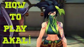 HOW TO PLAY AKALİ    SEASON 9 AKALİ GAMEPLAY 