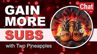 How to Get 10000 Subscribers on YouTube with Two Pineapples