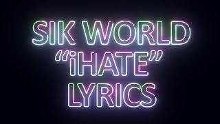 Sik World - iHate Lyrics