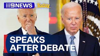 President Joe Biden speaks after disastrous debate  9 News Australia