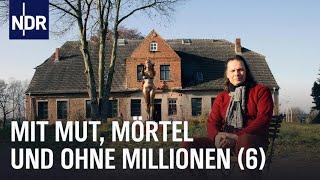 Mit Mut Mörtel und ohne Millionen 6  die nordstory  NDR Doku