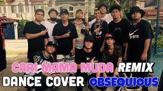 CARI MAMA MUDA” REMIX BY KENNEDY DANCE COVER BY OBSEQUIOUS  ARKEN VLOG #87