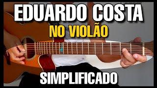 Solos Fáceis de Violão  Eduardo Costa - Nos Bares da Cidade  Whatsapp 27-997454297  Simplificada