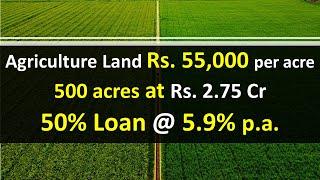 Agricultural Land @ Rs. 55000 per acre  50% Loan Available  land for sale