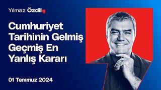 Cumhuriyet Tarihinin Gelmiş Geçmiş En Yanlış Kararı - Yılmaz Özdil