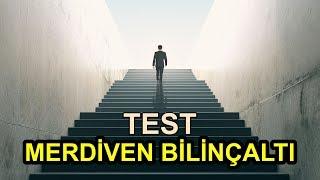 Merdiven Bilinçaltı Testi  Psikolojinizi Ölçün Ve Hayal Edin