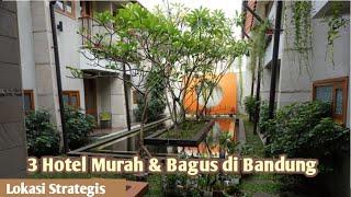 3 Rekomendasi Hotel Murah Bagus Dan Strategis di Bandung