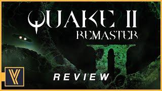 THE QUAKE II REMASTER EXCEEDS ALL EXPECTATION - A NEW PRECEDENT IS SET