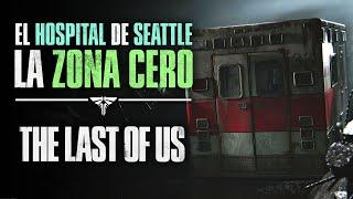 El HOSPITAL LAKEHILL - La ZONA CERO de SEATTLE  The Last of Us Parte II