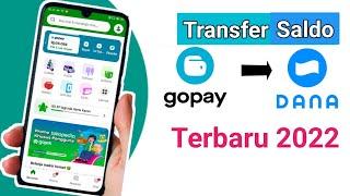 Cara Transfer Gopay ke Dana Terbaru 2022