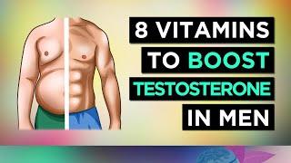 TOP 8 Vitamins That BOOST TESTOSTERONE