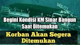 AKHIRNYA KAPAL TENGGELAM KM SINAR BANGUN DITEMUKAN. KORBAN AKAN SEGERA DITEMUKAN