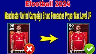 How To Train 99 Rated Bruno Fernandes In Efootball  Bruno Fernandes Max Level Pes 2024