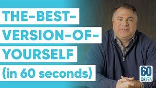 The Best Way to Live in 60 seconds - 3 Universal Principles  - Matthew Kelly - 60 Second Wisdom
