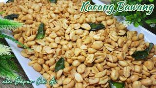 RESEP KACANG BAWANG GARING RENYAH DAN GURIH UNTUK LEBARAN