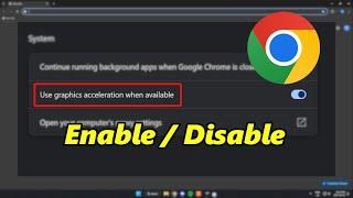 How To Turn OffOn Hardware Acceleration In Chrome