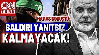 Hamas Takes Clear Stance Against Israel After Assassination of Haniyeh Attack Will Not Go Unanswerd