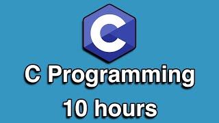 C Programming All-in-One Tutorial Series 10 HOURS