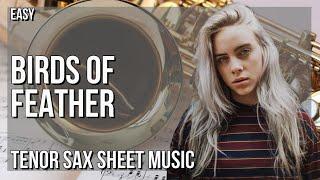 Tenor Sax Sheet Music How to play Birds of Feather by Billie Eilish