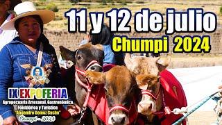 CHUMPI 2024  IX EXPOFERIA  GANADERA EN CHUMPI  FIESTA PATRONAL 2024 - PARINACOCHAS AYACUCHO