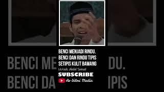 Benci Menjadi Rindu  Ustadz Abdul Somad #shorts