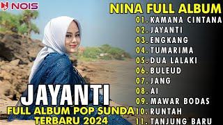 LAGU POP SUNDA TERBARU  NINA - JAYANTI NINA FULL ALBUM COVER  GASENTRA 2024