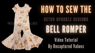How To Sew The Bell Romper by Recaptured Values  Video Tutorial
