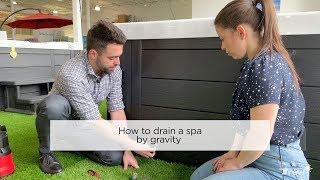 How to drain empty a spa by gravity if you do not have a submersible pump