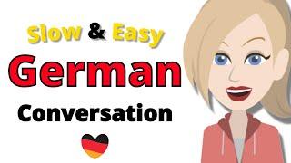 Conversation Practice in German  Slow and Easy German Listening Practice  For Beginners