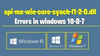 Fix api-ms-win-core-synch-l1-2-0.dll Errors in windows 1087