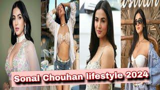 Indian Actress Sonal Chouhan Lifestyle-2024  Biography  ThePast