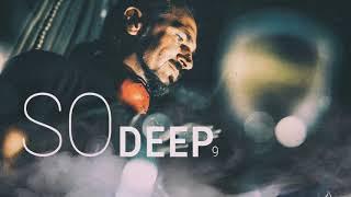 SO DEEP 9 - AHMET KILIC Organic House & Downtempo Mix